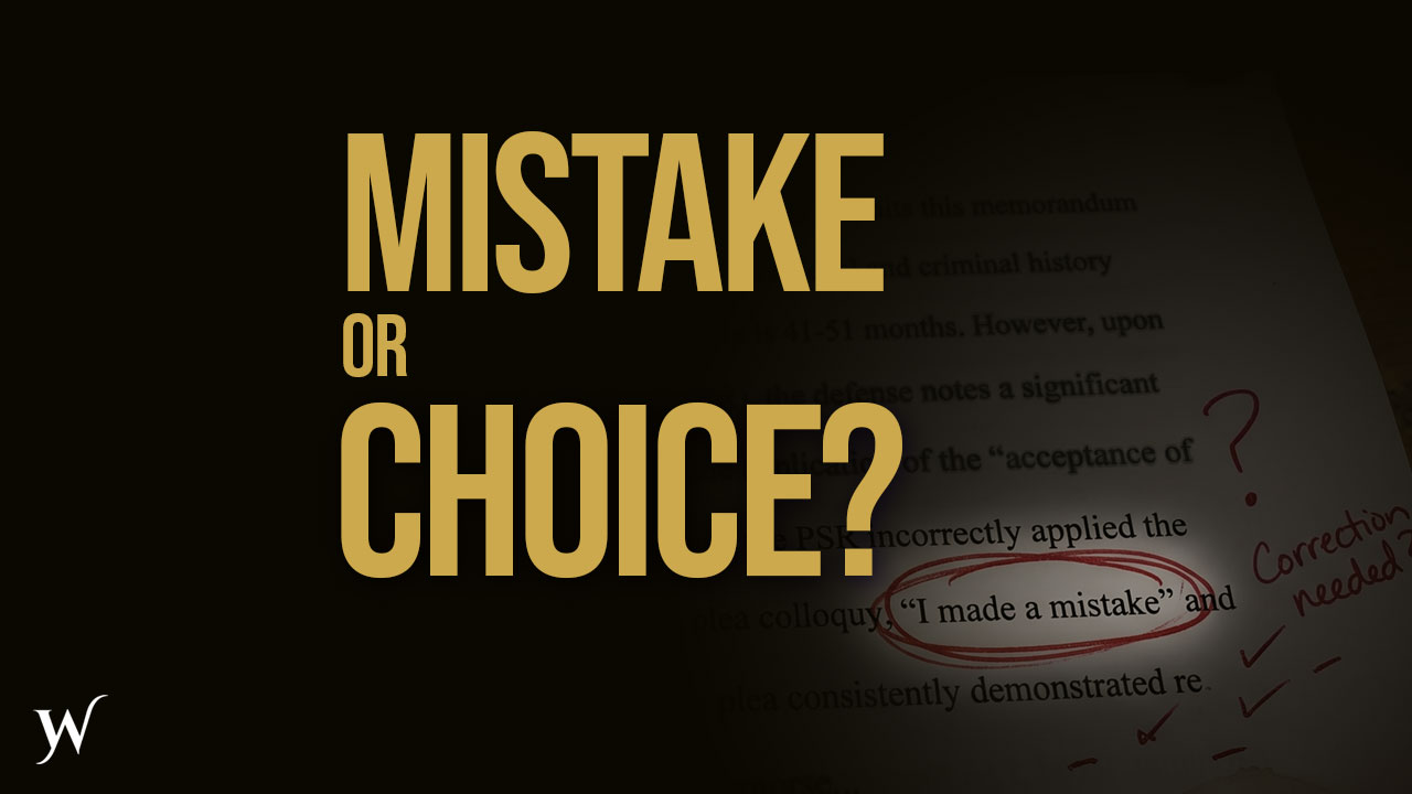 Why “I Made a Mistake” Fails at Federal Sentencing